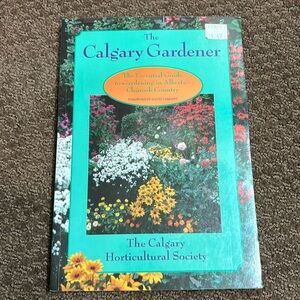 The Calgary Gardener Book (3 for $20)